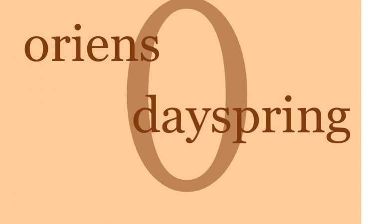 December 21: O Oriens