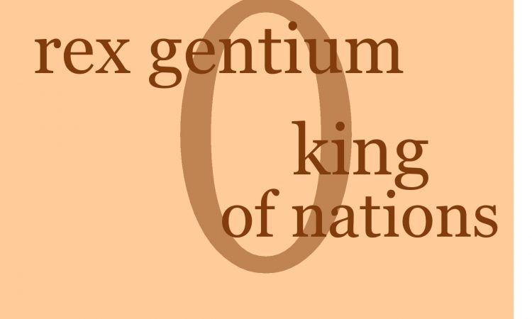 December 22: O Rex Gentium