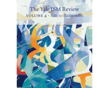 The Beatitudes: The Fall Issue of The Yale ISM Review, Now Live