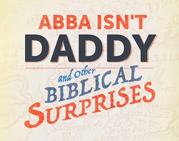 Brief Book Review: Abba Isn’t Daddy