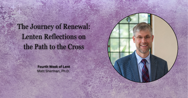 The Journey of Renewal: Illuminated Reflections on the Path to the Cross