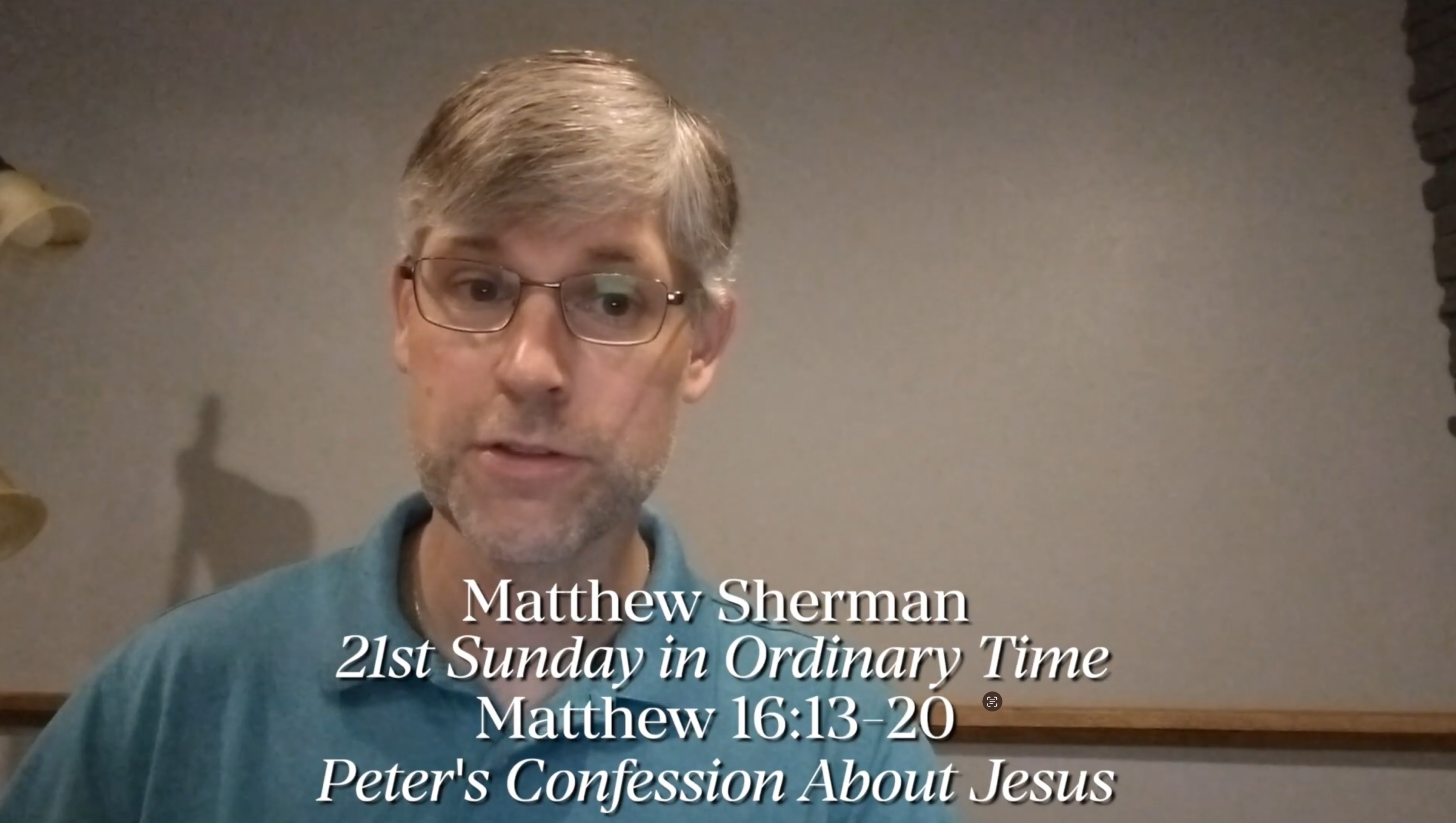 60 Second Sermons: 21st Sunday in OT